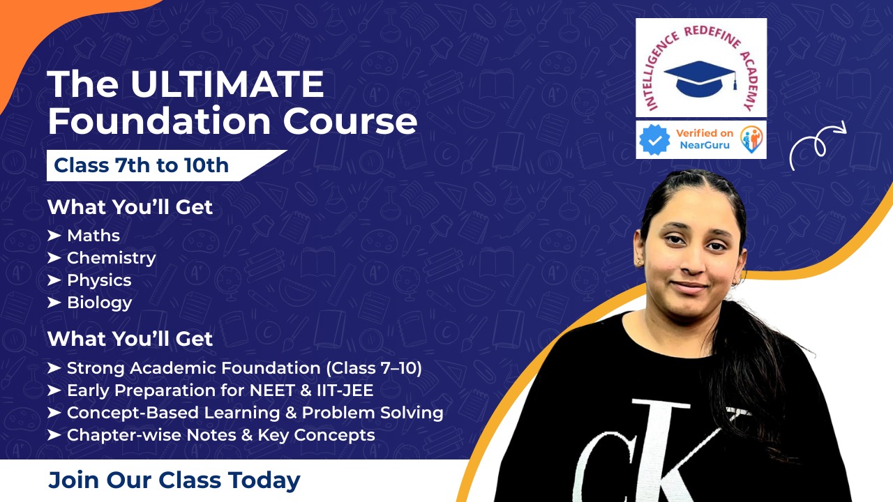 Class 7th & 10th – Foundation Course in Mohali | Intelligence Redefine Academy