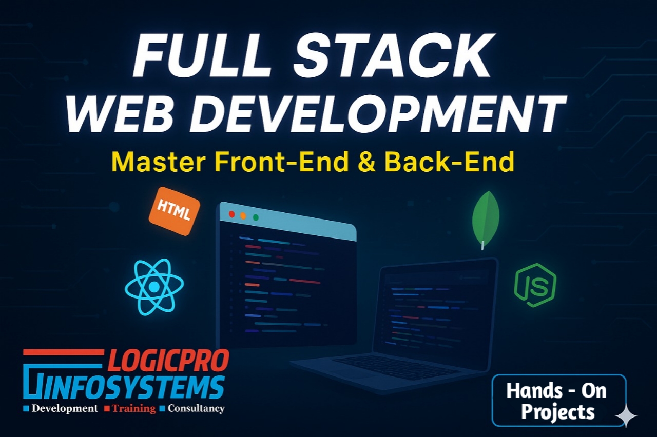 Full Stack Web Development Course | LogicPro Infosystems 