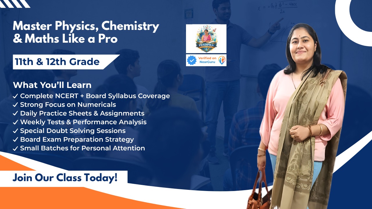 Physics, Chemistry & Maths Classes (11th–12th) | Pradipika Maths & Science Classes