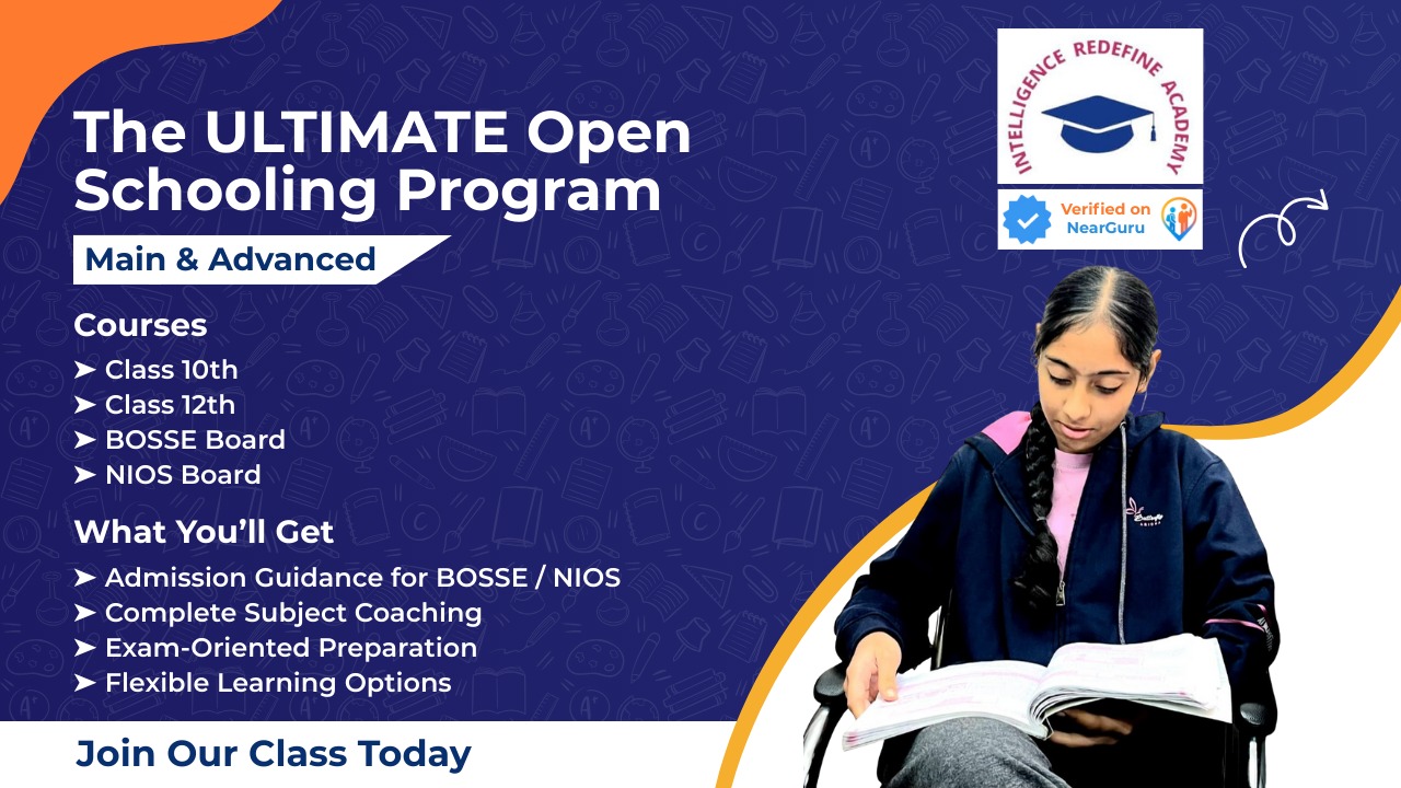 Open Schooling Program (Class 10th & 12th) – BOSSE / NIOS in Mohali | Intelligence Redefine Academy